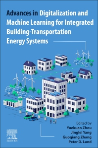 Advances in Digitalization and Machine Learning for Integrated Building-Transportation Energy Systems book cover