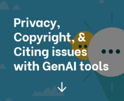 Privacy Copyright and Citing Issues with GenAI Tools